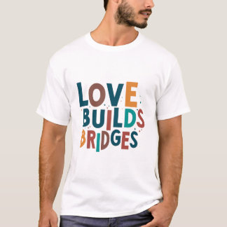 Camiseta puentes de generaciones de amor