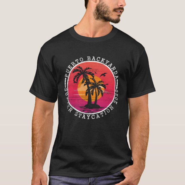 Camiseta Puerto BackYarda Staycation Summer 2020 Quarantine (Anverso)
