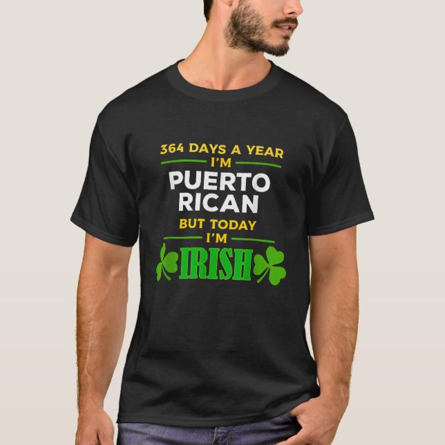 Camiseta Puerto Rican Today I m Irish St Patrick s Day Part (Anverso)