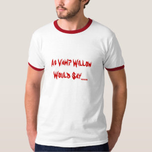 Camiseta Pues el sauce del empeine diría .....