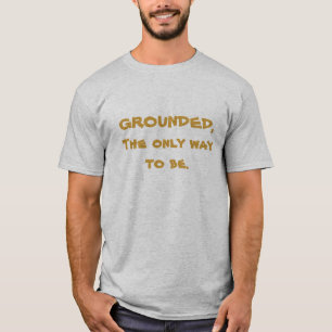 Camiseta PUESTO A TIERRA, la única manera de ser