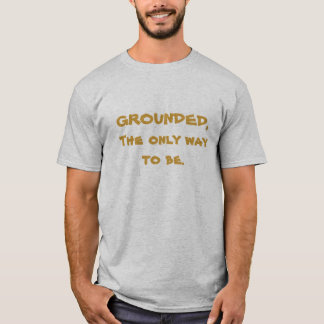 Camiseta PUESTO A TIERRA, la única manera de ser