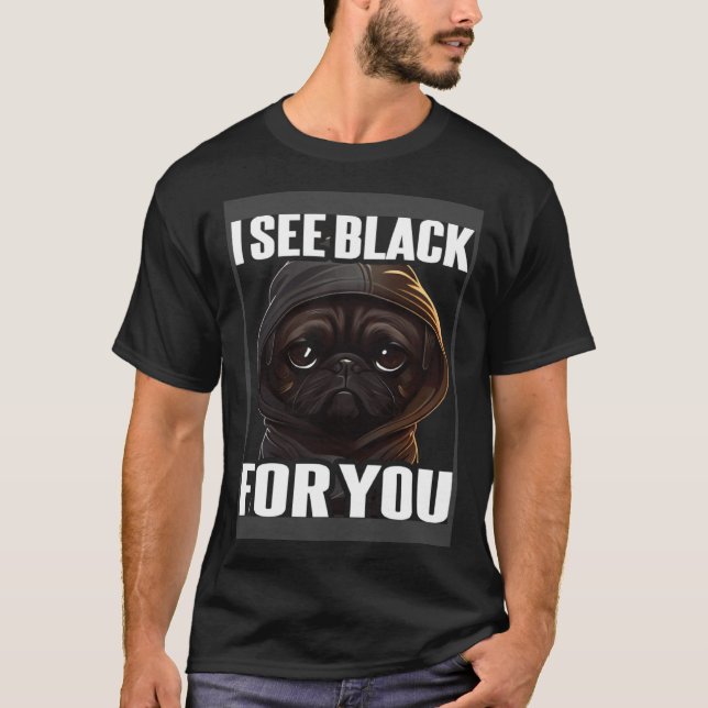 Camiseta Pug Coffee I Pug I See Black For You (Anverso)