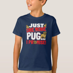 Camiseta Pug Dog Lover - Una cosa más que prometo
