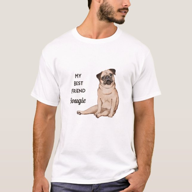 Camiseta Pug Dog Mi mejor amigo Nombre personalizado T-Shir (Anverso)