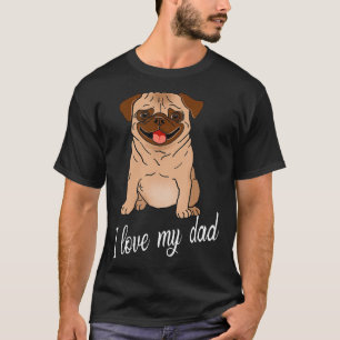 Camiseta Pug I Love My Dad Amp Mom Pug Lover