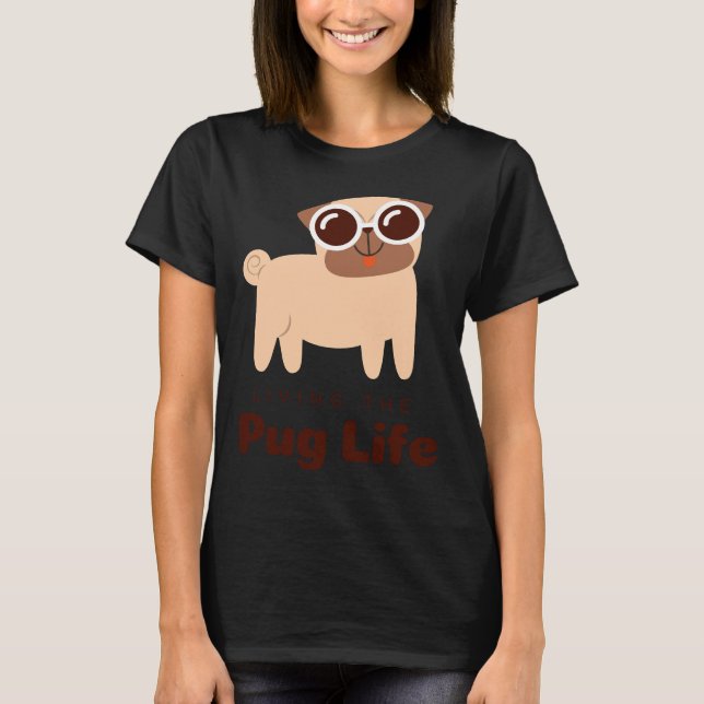 Camiseta pug life Classic T-Shirt 743 (Anverso)