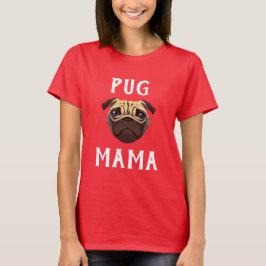 Camiseta Pug Mama T-Shirt
