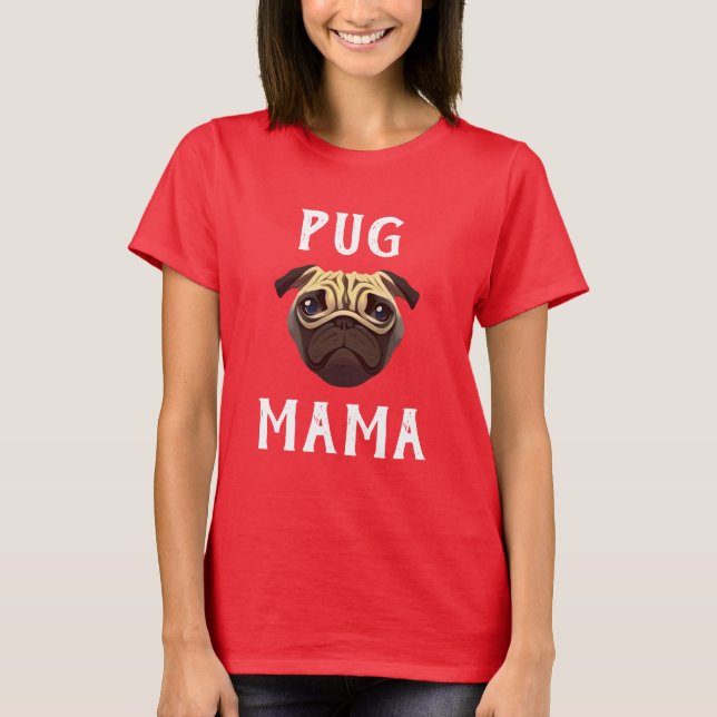Camiseta Pug Mama T-Shirt (Anverso)