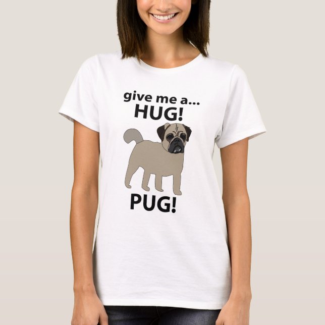 Camiseta Pug Me Da Un Inmenso Pug Gracioso (Anverso)