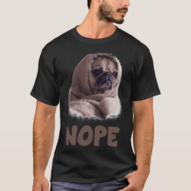 Camiseta Pug - Nope Esencial  662 (Anverso)