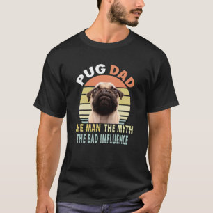 Camiseta Pug Papá El Hombre El Mito La Mala Influencia Retr
