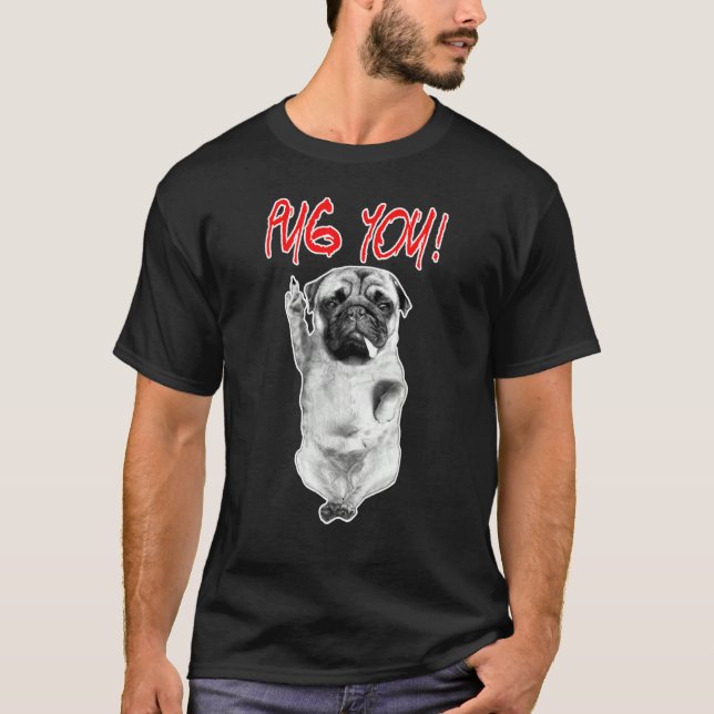 Camiseta Pug You! Puggy Dog Lovers Pug Friends For Life (Anverso)