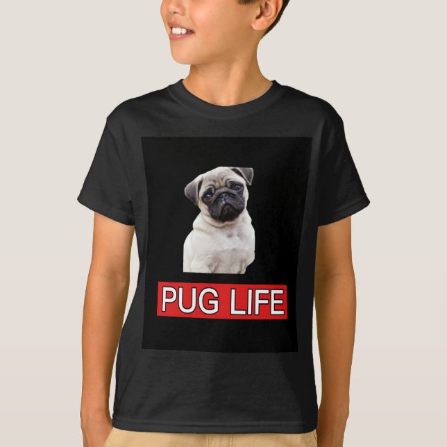 Camiseta Pugs For Life Shirt! T-Shirt (Anverso)
