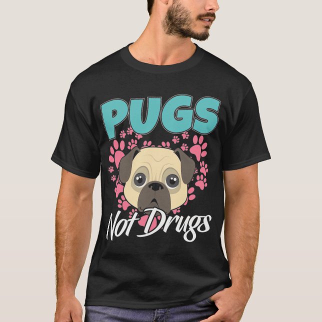Camiseta Pugs No Drogas Trapos Perros (Anverso)