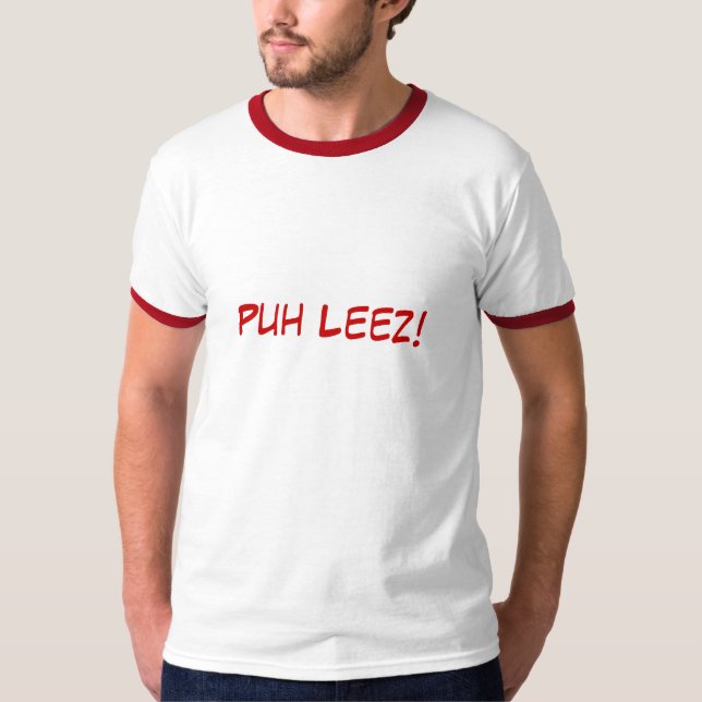 Camiseta ¡Puh Leez! (Anverso)