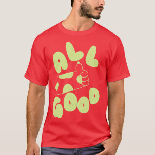 Camiseta pulgares hacia arriba todas las buenas patas de ga