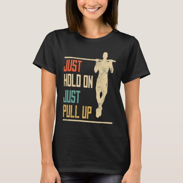 Camiseta Pull ups, just hold through, pull up, fitness (Anverso)