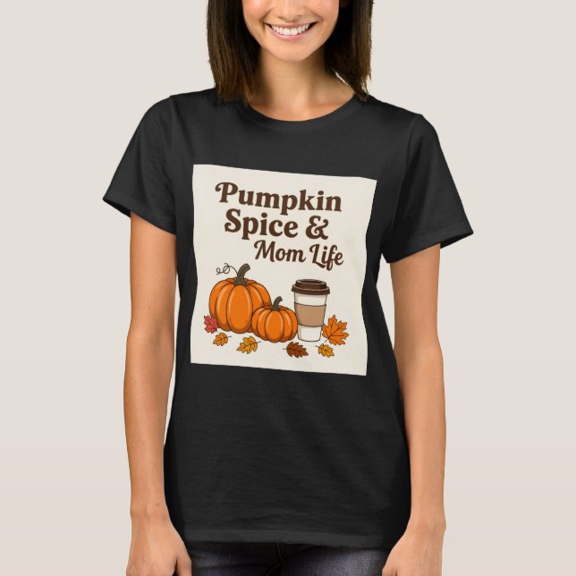 Camiseta Pumpkin spice and mom life (Anverso)