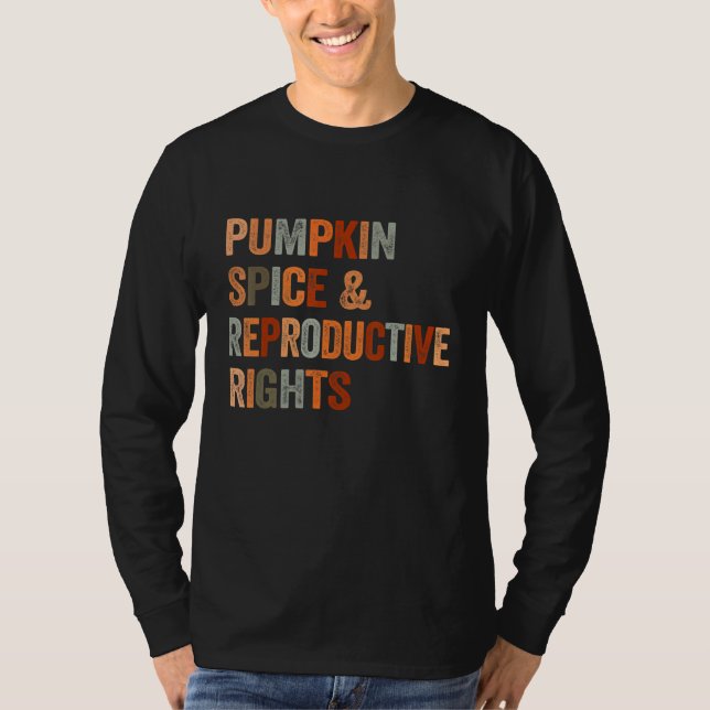 Camiseta Pumpkin Spice Reproductive Rights Pro Choice Femin (Anverso)