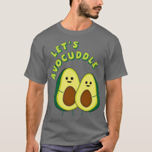 Camiseta Pun aguacate 2 de Letx27s Avocuddle