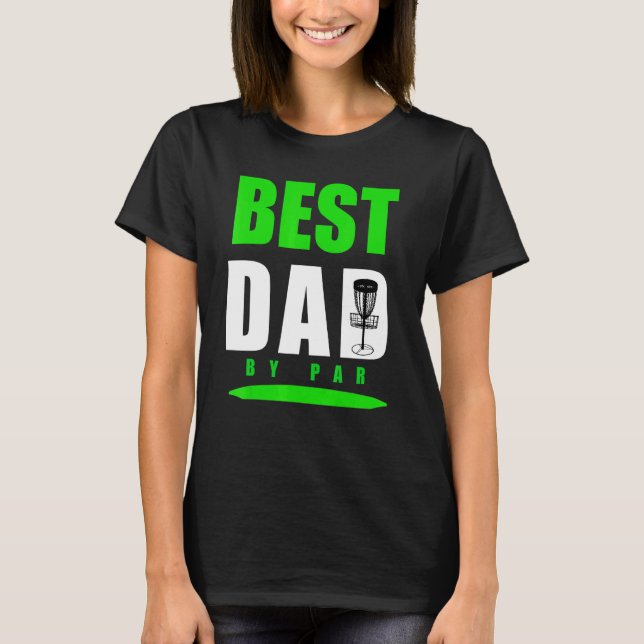Camiseta Pun Best Dad By Disk Golf Para Frisbee Golfing Fat (Anverso)