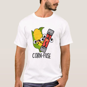 Camiseta Pun confuso divertido con fusible de maíz