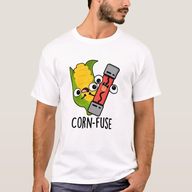 Camiseta Pun confuso divertido con fusible de maíz (Anverso)