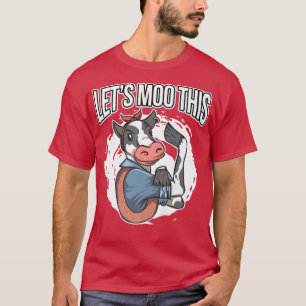 Camiseta Pun Cow Lover Cattle Farmer Let's Moo This Cow