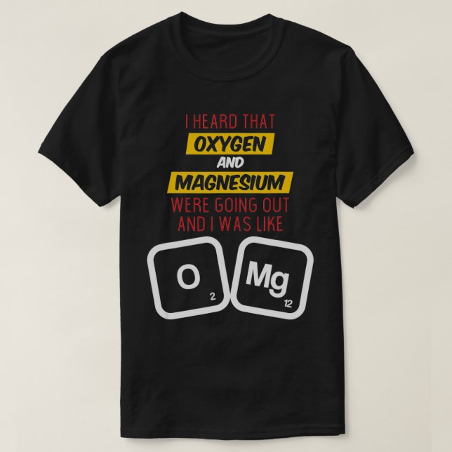 Camiseta Pun de ciencia del Chiste divertido de oxígeno y m (Diseño del anverso)