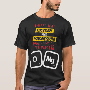 Camiseta Pun de ciencia del Chiste divertido de oxígeno y m