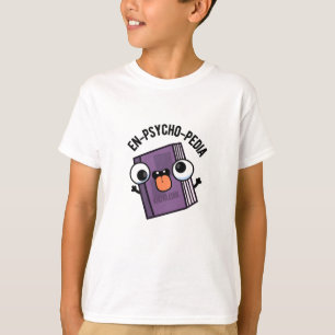 Camiseta Pun de Enciclopedia divertida en la psicopía