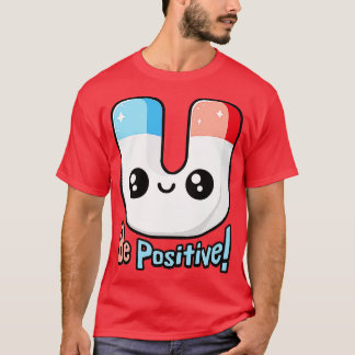 Camiseta Pun de imán agudo positivo