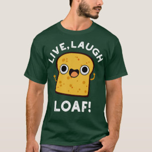 Camiseta Pun de pan de pan lindo de Laudo en vivo 1