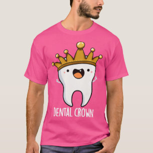 Camiseta Pun Diente Dental Crown Funny