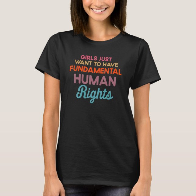 Camiseta Pun Girls Just Want To Have Fundamental Human Righ (Anverso)