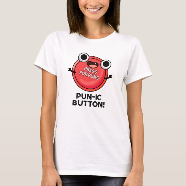 Camiseta Pun-ic Button Funny Pun (Anverso)
