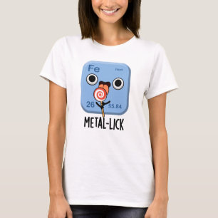 Camiseta Pun Metalizado de Química Funny de lick metalizado