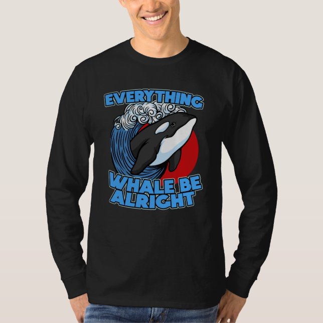 Camiseta Pun Orca Whale Graphic Everything Whale Be Alright (Anverso)