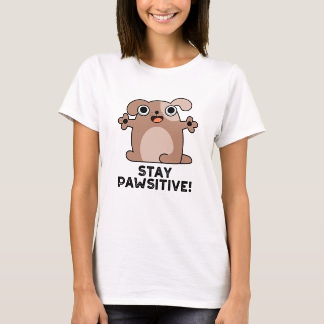 Camiseta Pun Perro Positivo De Mantenimiento (Anverso)