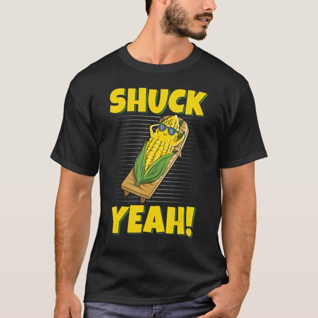 Camiseta Pun "Shuck Yeah" para un granjero de maíz (Anverso)