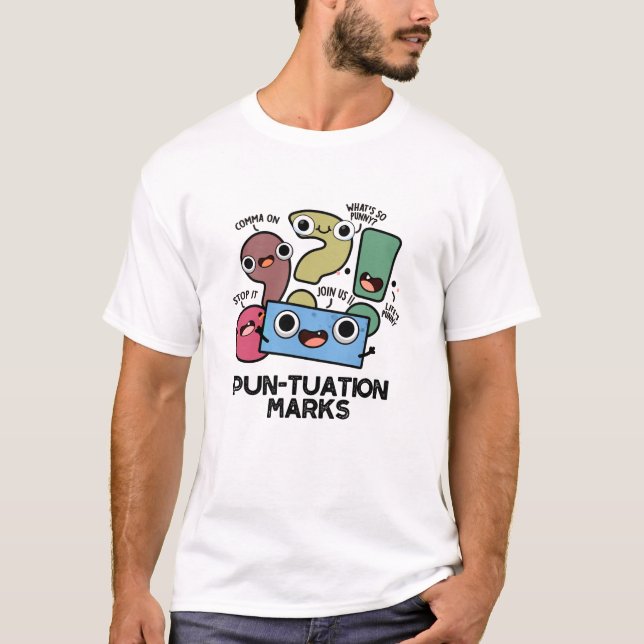 Camiseta Pun-tuation Marks Funny Punctuation Pun (Anverso)