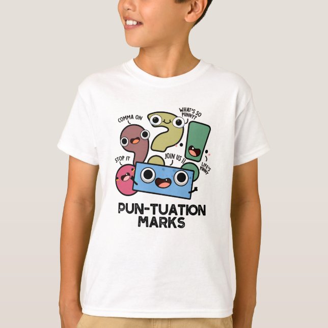 Camiseta Pun-tuation Marks Funny Punctuation Pun (Anverso)