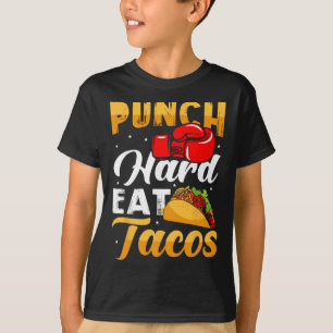 Camiseta Punch Hard Eat Tacos - Boxeo Kickboxing Kickboxer