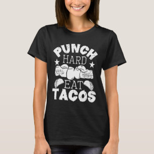 Camiseta Punch Hard Eat Tacos - Boxing Kickboxing Kickboxer