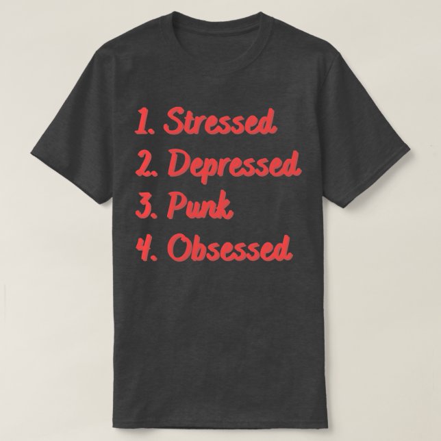 Camiseta Punk deprimido y estresado obsesionado (Diseño del anverso)