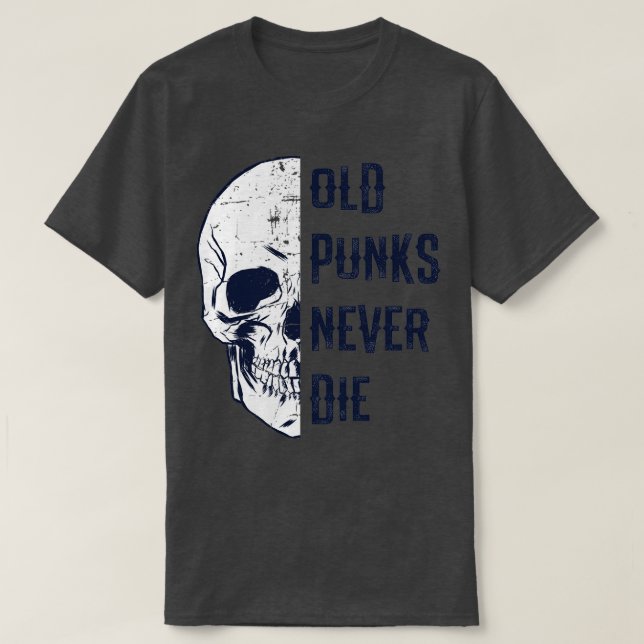 Camiseta Punks antiguos nunca mueren Punk Rocker Skull Desi (Diseño del anverso)