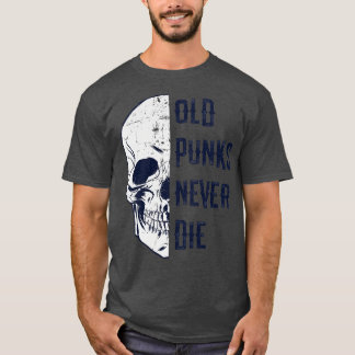 Camiseta Punks antiguos nunca mueren Punk Rocker Skull Desi