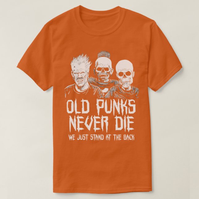 Camiseta Punks viejos de rock punk nunca mueren 1 (Diseño del anverso)