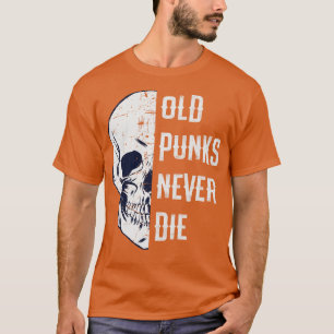 Camiseta Punks viejos nunca mueren diseño de cráneo de Punk
